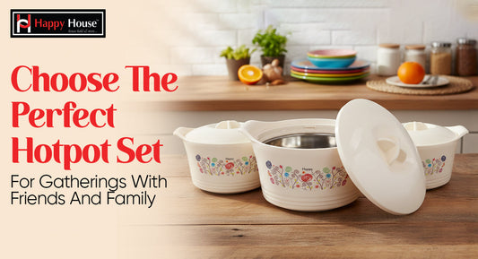 Choose The Perfect Hotpot Set For Gatherings With Friends And Family