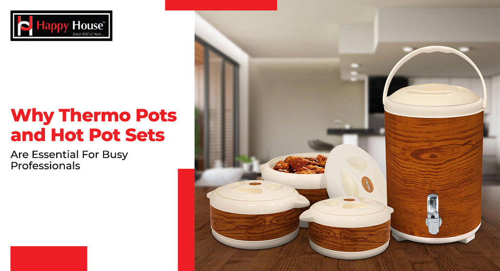 Why Thermo Pots and Hot Pot Sets are Essential for Busy Professionals