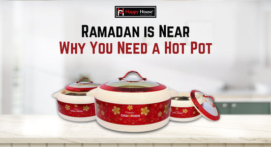 Ramadan is Near – Why You Need a Hot Pot